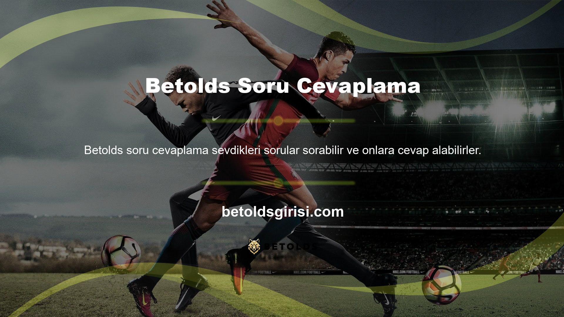 Merak ettikleri sorular sorabilir ve onlara cevap alabilirler